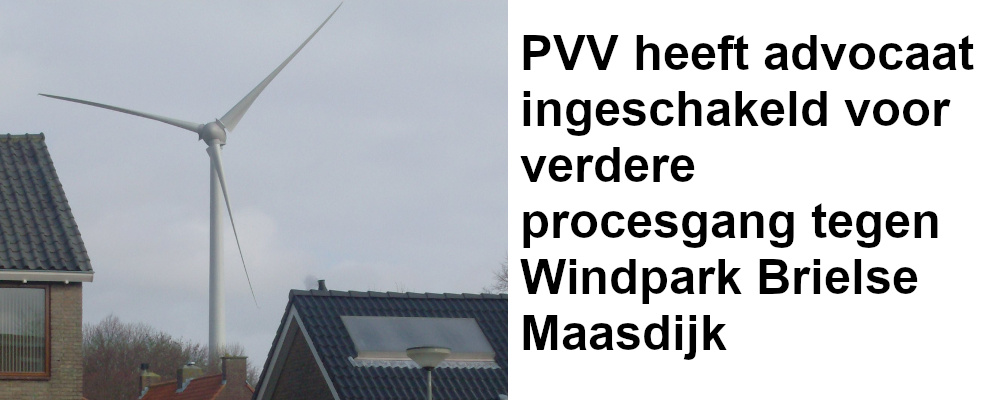 PVV heeft advocaat ingeschakeld voor verdere procesgang tegen Windpark Brielse Maasdijk
